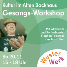 Kultur im Alten Backhaus: Gesangs-Workshop mit Stephen Taberner